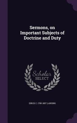 Sermons, on Important Subjects of Doctrine and Duty