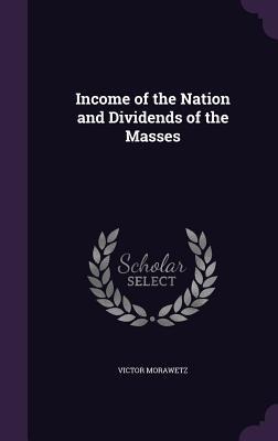 Income of the Nation and Dividends of the Masses