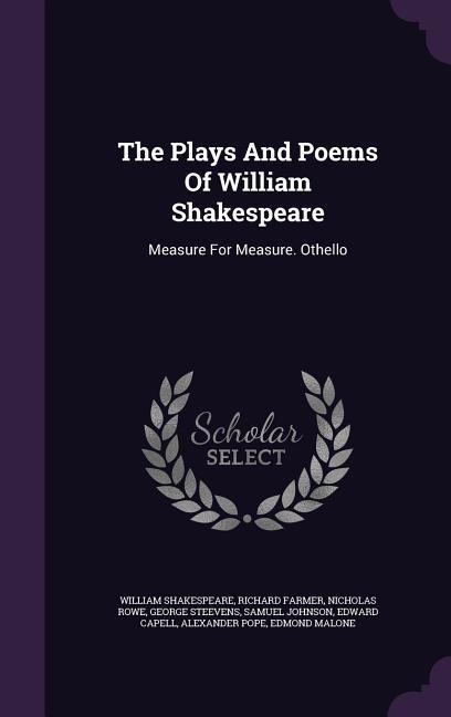 The Plays And Poems Of William Shakespeare: Measure For Measure. Othello