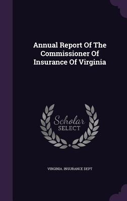Annual Report Of The Commissioner Of Insurance Of Virginia