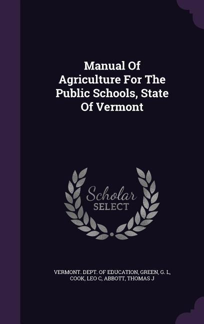 Manual Of Agriculture For The Public Schools, State Of Vermont