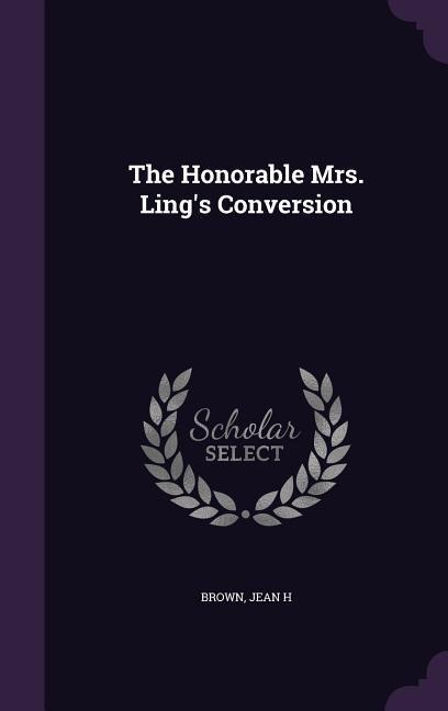 The Honorable Mrs. Lings Conversion