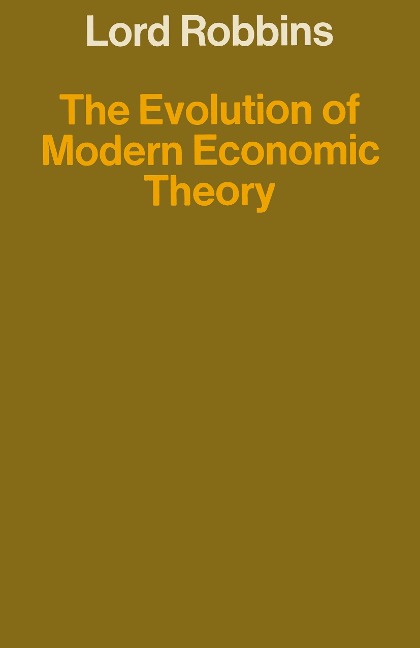 The Evolution of Modern Economic Theory: and Other Papers on the History of Economic Thought