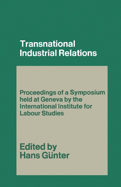 Transnational Industrial Relations: The Impact of Multi-National Corporations and Economic Regionalism on Industrial Relations