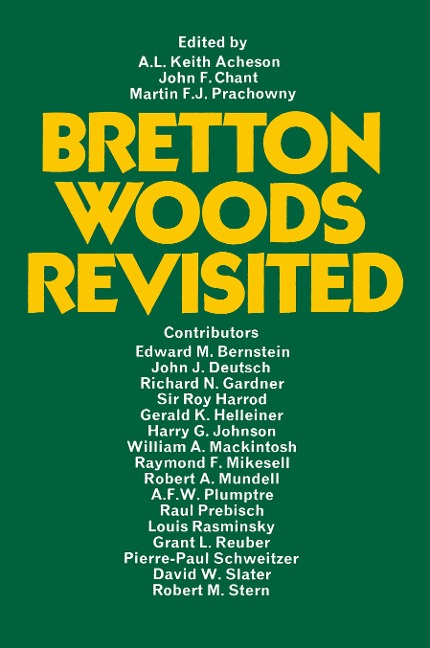 Bretton Woods Revisited: Evaluations of the International Monetary Fund and the International Bank for Reconstruction and Development
