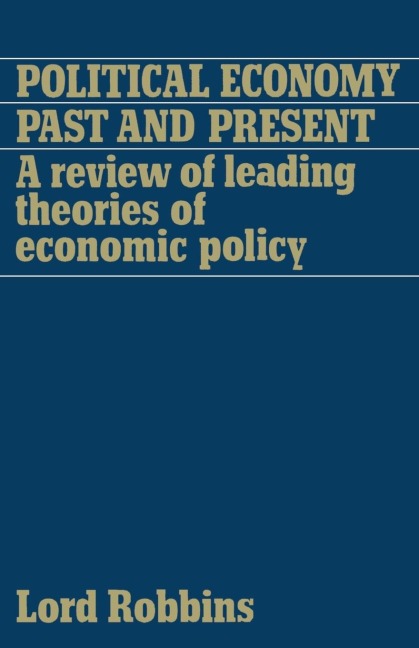 Political Economy: Past and Present: A Review of Leading Theories of Economic Policy
