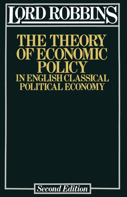 The Theory of Economic Policy: In English Classical Political Economy