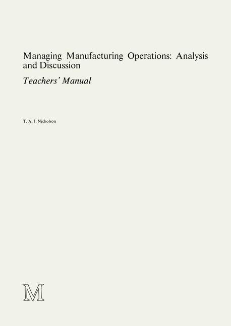 Managing Manufacturing Operations: Analysis and Discussion: Teachers Manual
