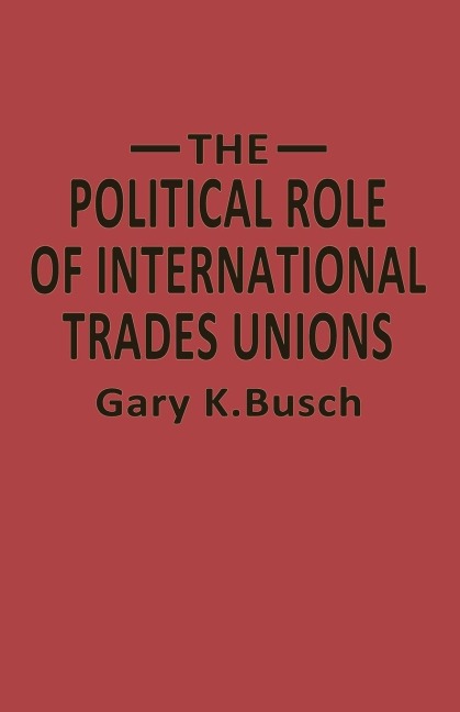 The Political Role of International Trades Unions