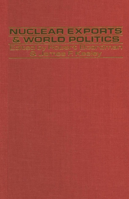 Nuclear Exports and World Politics: Policy and Regime