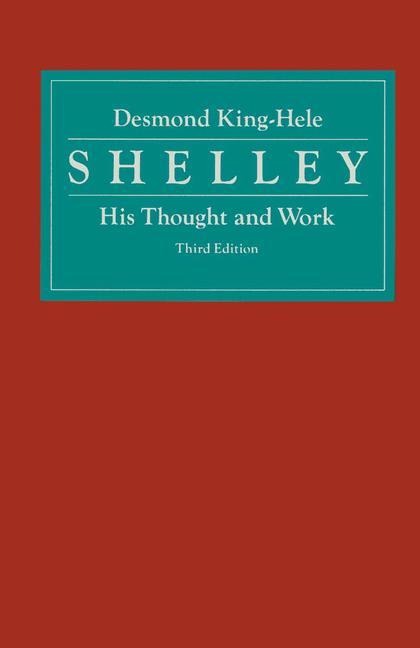 Shelley: His Thought and Work