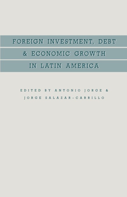 Foreign Investment, Debt and Economic Growth in Latin America