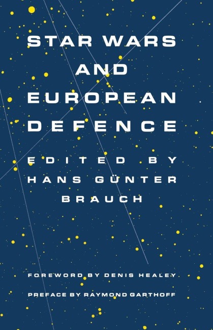 Star Wars and European Defence: Implications for Europe: Perception and Assessments