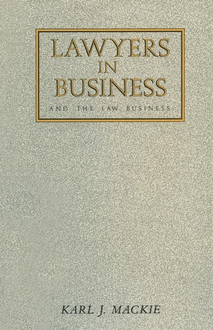 Lawyers in Business: And the Law Business