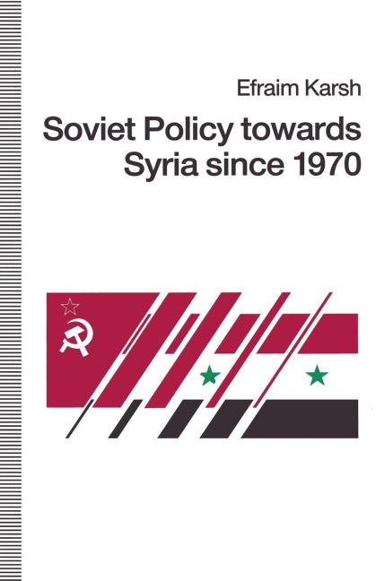 Soviet Policy Towards Syria Since 1970