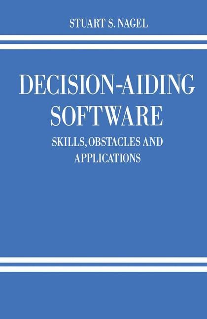 Decision-Aiding Software: Skills, Obstacles and Applications