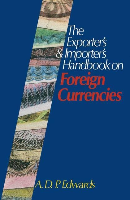 The Exporters & Importers Handbook on Foreign Currencies