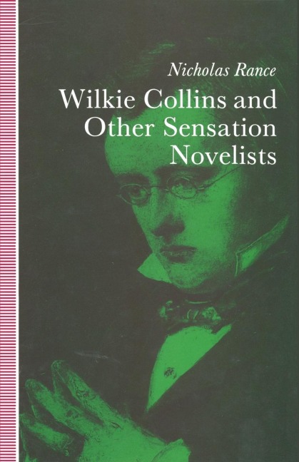 Wilkie Collins and Other Sensation Novelists: Walking the Moral Hospital