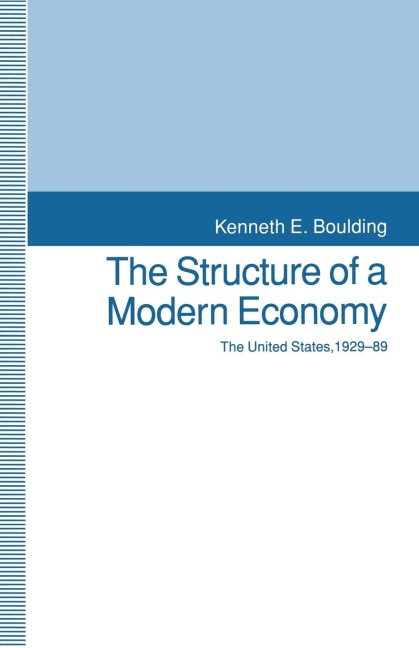 The Structure of a Modern Economy: The United States, 1929-89