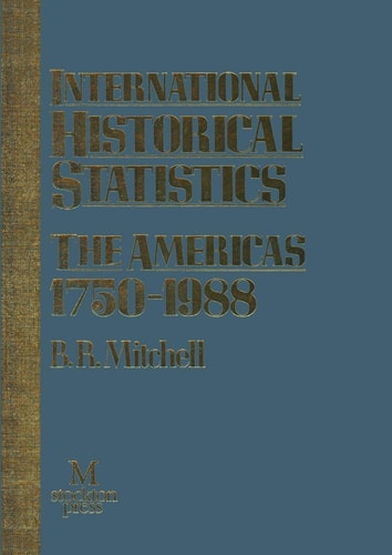 International Historical Statistics The Americas 1750–1988