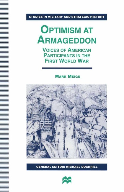 Optimism at Armageddon: Voices of American Participants in the First World War