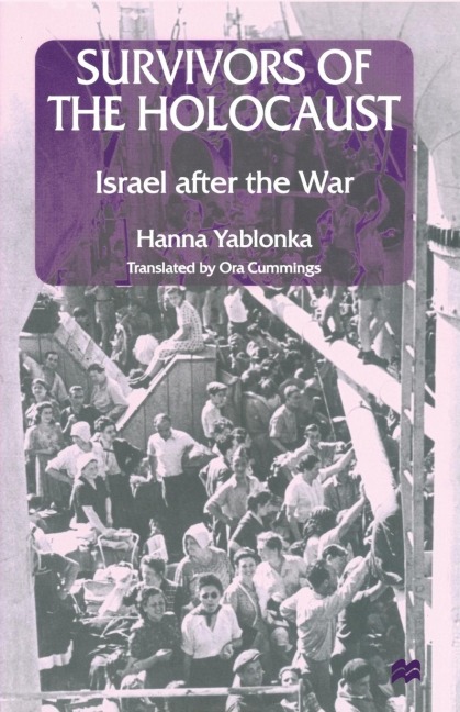Survivors of the Holocaust: Israel After the War