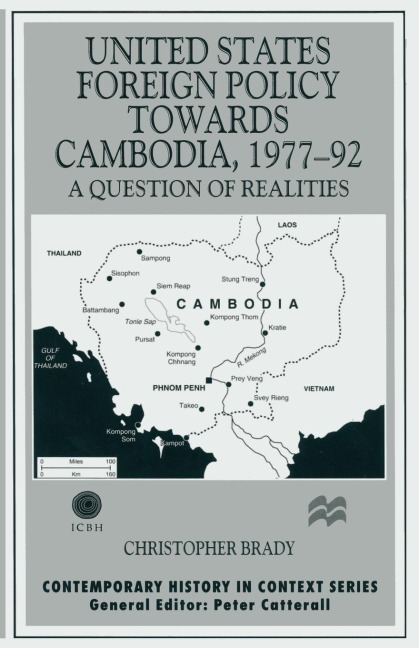 United States Foreign Policy Towards Cambodia, 1977-92: A Question of Realities