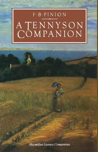 A Tennyson Companion: Life and Works
