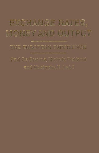 Exchange Rates, Money and Output: The European Experience