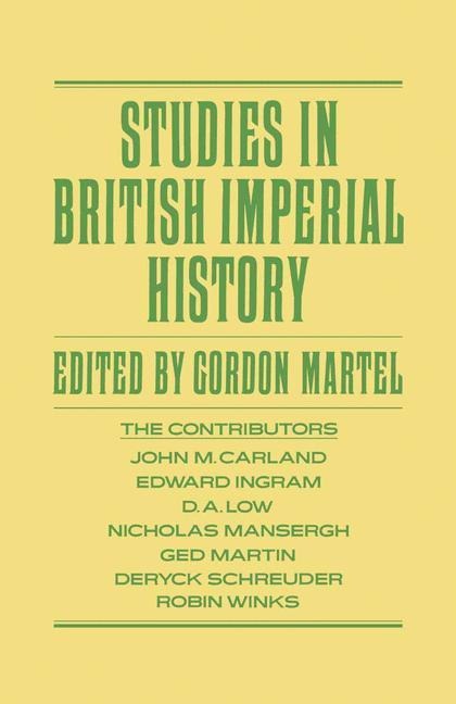 Studies in British Imperial History: Essays in Honour of A.P. Thornton
