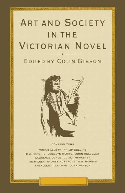 Art and Society in the Victorian Novel: Essays on Dickens and His Contemporaries