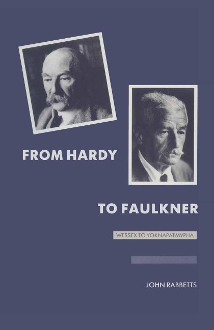 From Hardy to Faulkner: Wessex to Yoknapatawpha