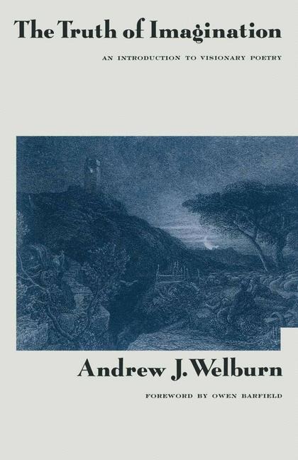 The Truth of Imagination: An Introduction to Visionary Poetry