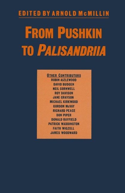 From Pushkin to Palisandriia: Essays on the Russian Novel in Honor of Richard Freeborn