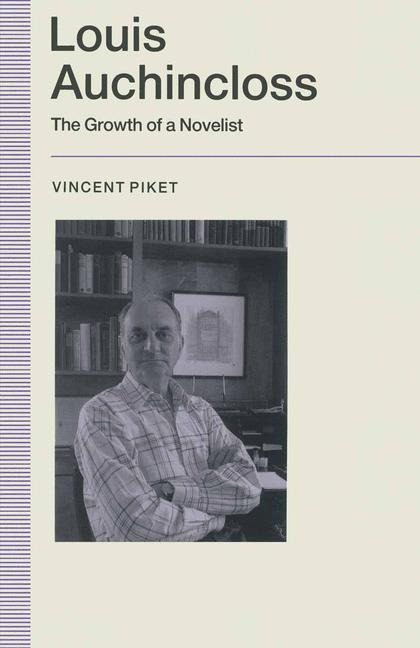 Louis Auchincloss: The Growth of a Novelist