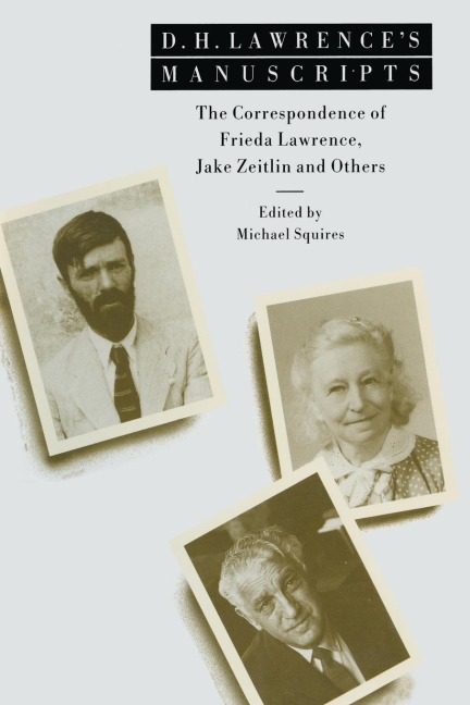 D. H. Lawrence's Manuscripts: The Correspondence of Frieda Lawrence, Jake Zeitlin and Others