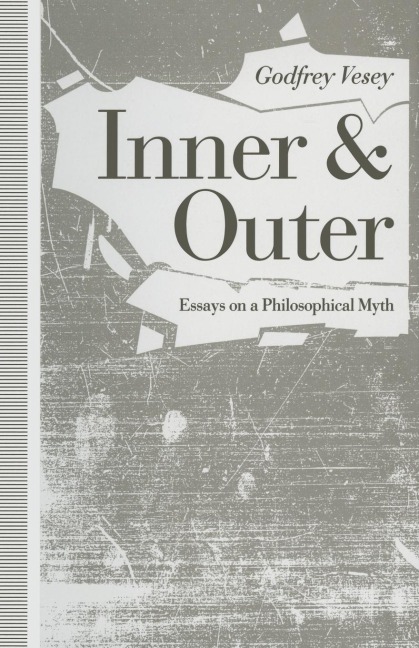 Inner and Outer: Essays on a Philosophical Myth