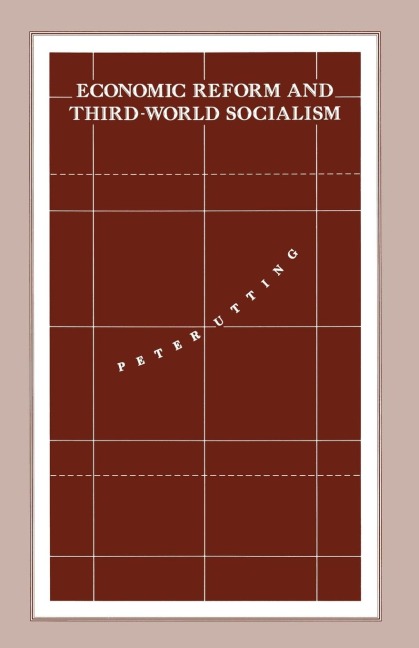 Economic Reform and Third-World Socialism: A Political Economy of Food Policy in Post-Revolutionary Societies