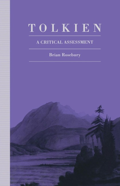 Tolkien: A Critical Assessment