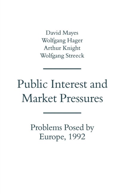 Public Interest and Market Pressures: Problems Posed by Europe 1992