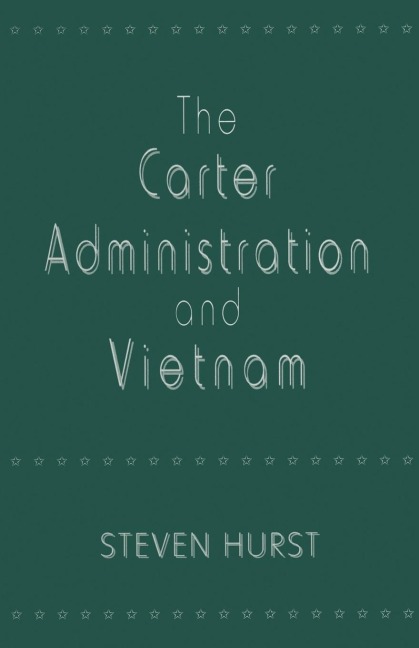 The Carter Administration and Vietnam