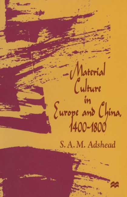 Material Culture in Europe and China, 1400-1800: The Rise of Consumerism