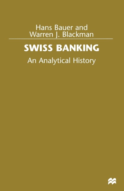 Swiss Banking: An Analytical History