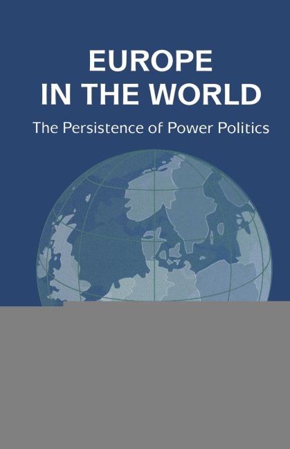 Europe in the World: The Persistence of Power Politics