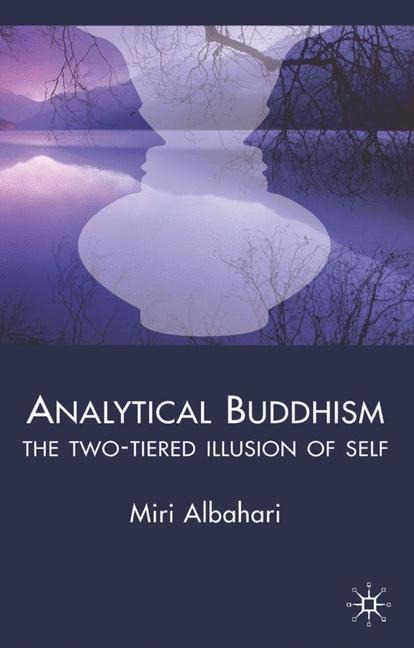 Analytical Buddhism: The Two-tiered Illusion of Self