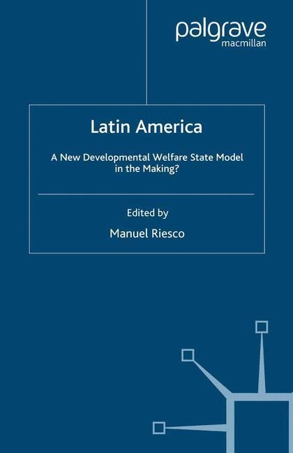 Latin America: A New Developmental Welfare State in the Making?
