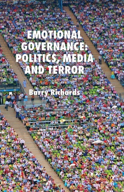 Emotional Governance: Politics, Media and Terror
