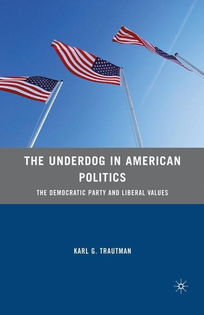 The Underdog in American Politics: The Democratic Party and Liberal Values