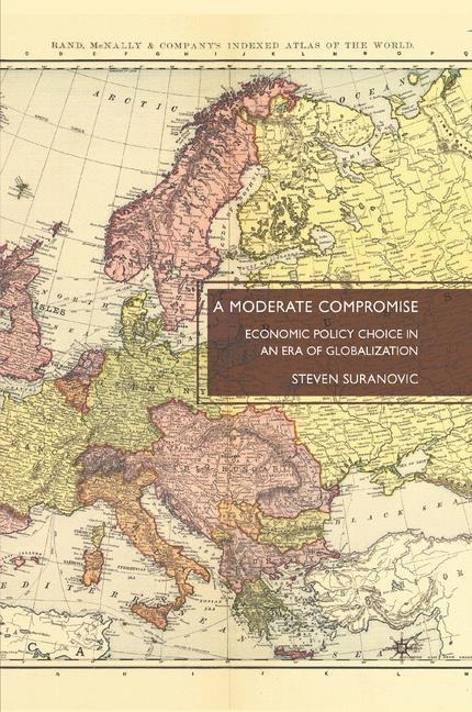 A Moderate Compromise: Economic Policy Choice in an Era of Globalization