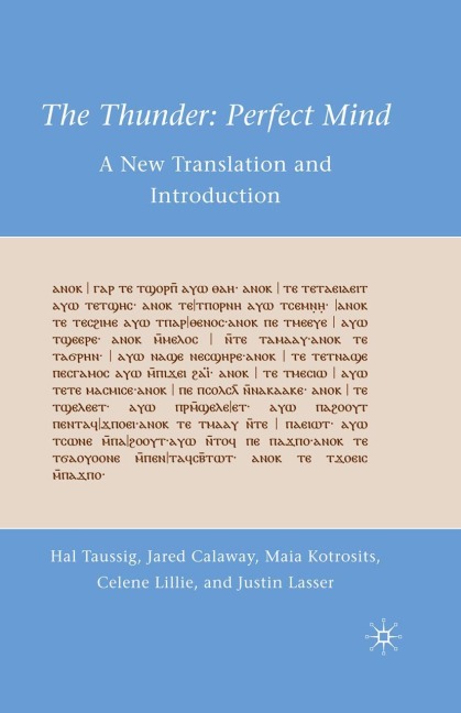 The Thunder: Perfect Mind: A New Translation and Introduction